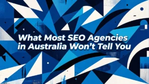 Professional header image for comparison analysis: What Most SEO Agencies in Australia Won't Tell You