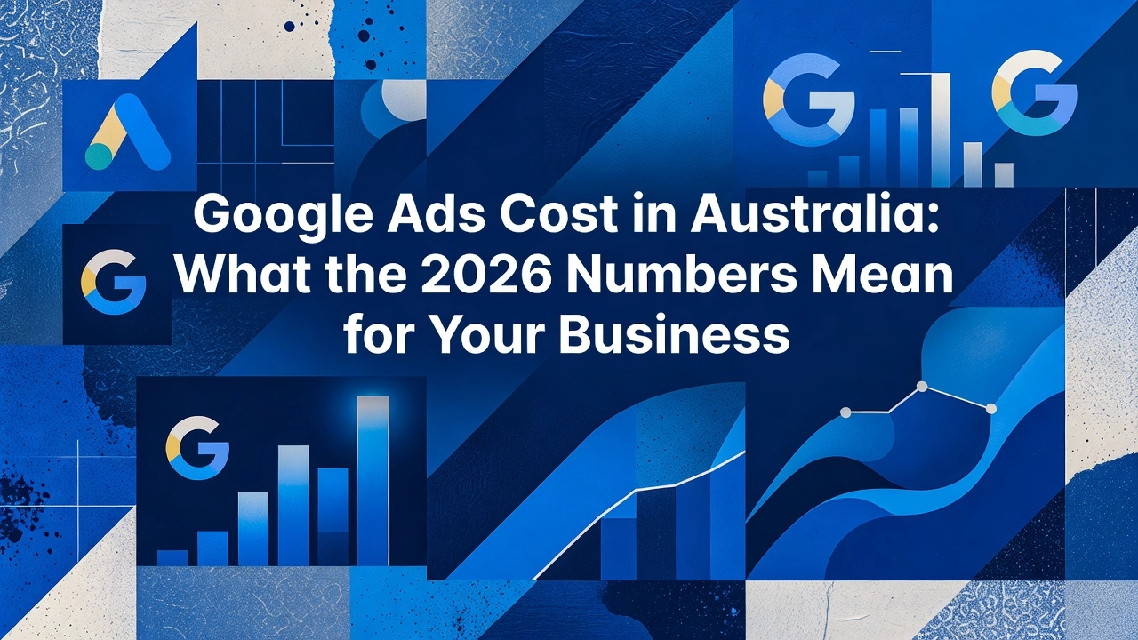 Professional header image for industry analysis: Google Ads Cost in Australia: What the 2026 Numbers Mean ...